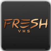 Fresh VHS